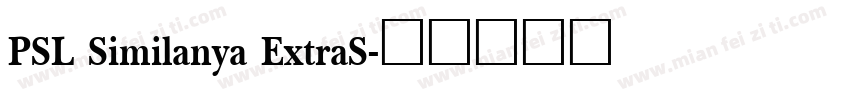 PSL Similanya ExtraS字体转换